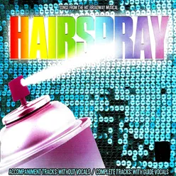 (It's) Hairspray-Accompaniment Backing Tracks