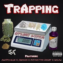 Trapping (feat. Swift Blue, JBoogie283, Anthoe the Great & Dolow)