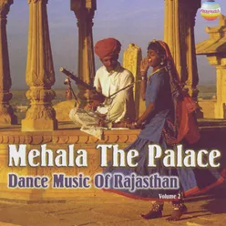 Mehala ~ Dance Music Of Rajasthan