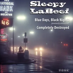 Blue Days, Black Nights / Completely Destroyed Single