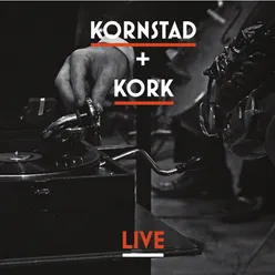 Kornstad + Kork Live