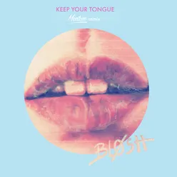 Keep Your Tongue-Mentum Remix