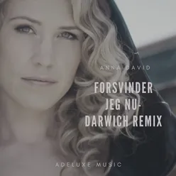 Forsvinder jeg nu-Darwich Remix