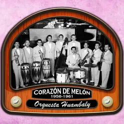 Corazón de Melón (1956 - 1961)