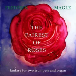 The Fairest of Roses - Fanfare for Two Trumpets and Organ