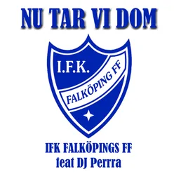 Nu tar vi dom-IFK Falköping FF kampsång