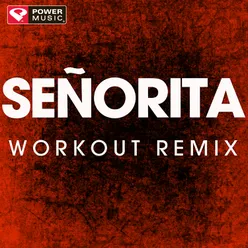 Señorita-Extended Workout Remix