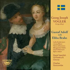 Gustaf Adolf och Ebba Brahe: Act I: Han kommer, den höfding, hvars segrande styrka