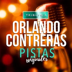 Tributo a Orlando Contreras: Pistas Originales