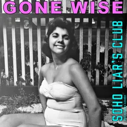 Gone Wise (feat. Miss Alex White & J. Ivy)