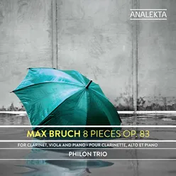 Max Bruch: 8 Pieces, Op. 83