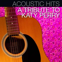 Acoustic Hits: A Tribute to Katy Perry