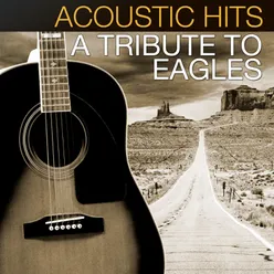 Acoustic Hits: A Tribute to The Eagles