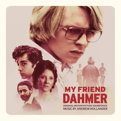 My friend dahmer