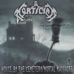 House By the Cemetary / Mortal Massacre
