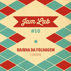 Jam Lab #10 - Rainha da Folhagem