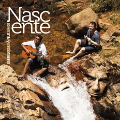 Nascente: A Música de Hermeto e Guinga