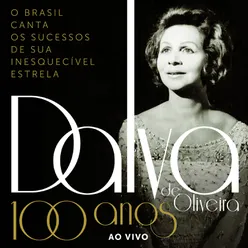 100 Anos de Dalva de Oliveira (Ao Vivo)