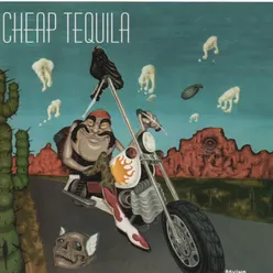 Cheap Tequila