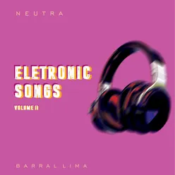 Neutra_eletronic Songs, Vol. 2