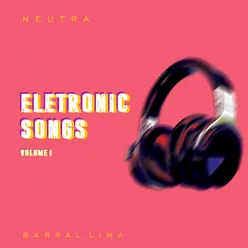 Neutra_eletronic Songs, Vol.1