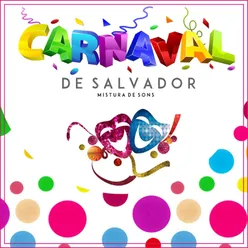 Carnaval de Salvador (Mistura de Sons)