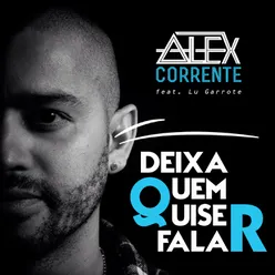 Deixa Quem Quiser Falar