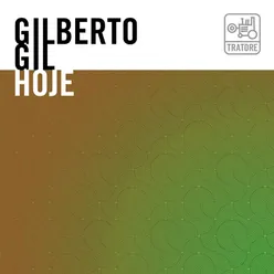 Gilberto Gil Hoje: The Music Of Gilberto Gil Today - Tropicália e Mpb: The Brazilian Popular Music