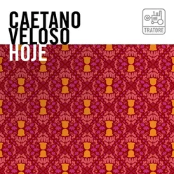 Caetano Veloso Hoje: The Music Of Caetano Veloso Today - Tropicália e Mpb (Brazilian Popular Music)