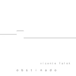 Obstinado, Vol. 1