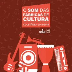 O Som das Fábricas de Cultura - Coletânea 2018-2019