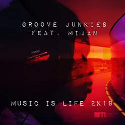 Music is Life 2K19-Groove Junkies Roots Beatz Mix