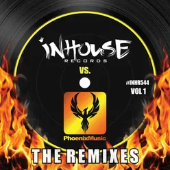 InHouse vs Phoenix (The Remixes), Vol. 1