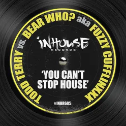 You Can't Stop House