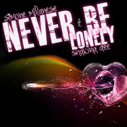 Never Be Lonely-Club Mix