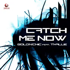 Catch Me Now-Radio Edit