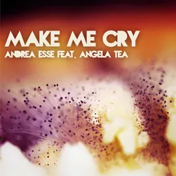Make Me Cry-Extended Mix