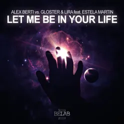 Let Me Be in Your Life-Alex C Remix