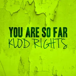 You Are so Far-Klod Rights & Ascona Remix