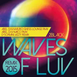 Waves of Luv - Remix 2015 by Abel DJ, Mauro Ghess, Naico, D-Soriani