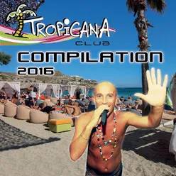 Tropicana Club Compilation 2016-Continuous Mix