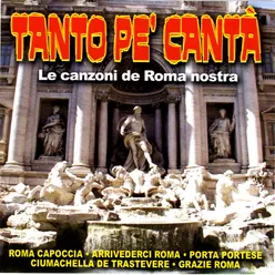 Tanto Pe' Cantà - Le Canzoni De Roma Nostra
