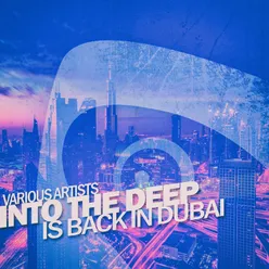 Into the Deep - Is Back in Dubai