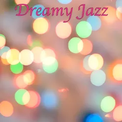 Dreamy Jazz