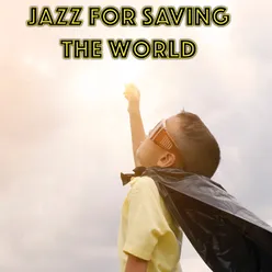 Jazz for Saving the World