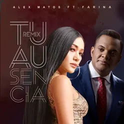 Tu Ausencia (Remix) [Feat. Farina]
