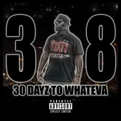 30 Dayz to Whateva