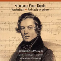 Schumann: Piano Quintet • Mächenbilder • Fünf Stücke im Volkston