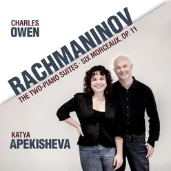 Rachmaninov: Two-Piano Suites / Six Morceaux, Op. 11