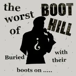 Buried with Their Boots On.....The Worst Of